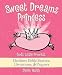 Books : Sweet Dreams Princess: God's Little Princess Bedtime Bible Stories, Devotions, & Prayers
