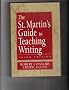 The St. Martin's Guide to Teaching Writing