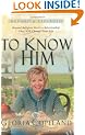 To Know Him: Beyond Religion Waits a Relationship That Will Change Your Life