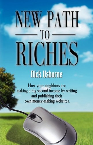 new path to riches how your neighbors are making a big second income by writing and publishing their own money making