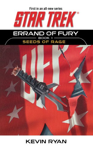 Star Trek: The Original Series: Errand of Fury Book #1: Seeds of Rage