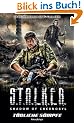 Stalker - Shadow of Chernobyl, Band 6: T�dliche S�mpfe