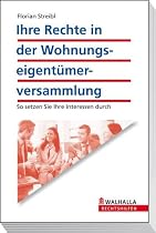 Ihre Rechte in der Wohnungseigent&uuml;merversammlung: So setzen Sie Ihre Interessen durch