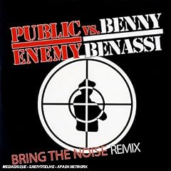Public Enemy VS Benny Benassi - Bring The Noise Remix EP (2007)
