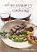 Wine Country Cooking