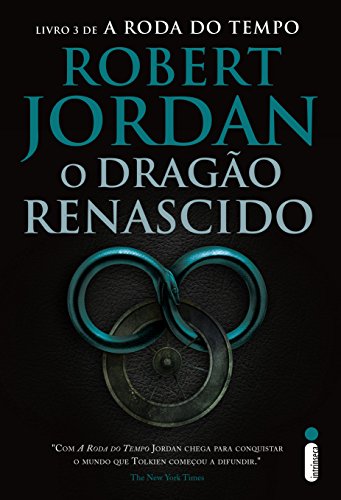 O dragão renascido (A roda do tempo Livro 3) (Portuguese Edition)