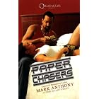  Paper Chasers  by Mark Anthony