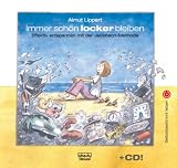 Immer sch&ouml;n locker bleiben: Effektiv entspannen mit der Jacobson-Methode - Almut Lippert