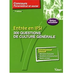 Entr�e en IFSI : 300 questions de culture g�n�rale