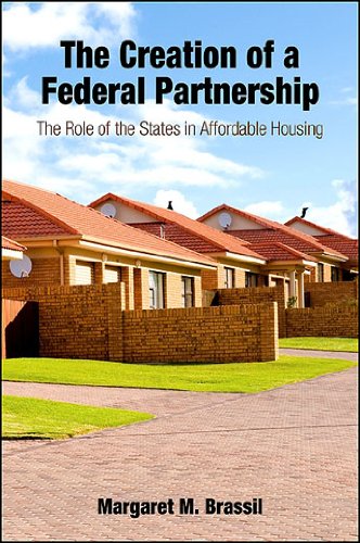 The Creation of a Federal Partnership: The Role of the States in Affordable Housing (SUNY series in Urban Public Policy)