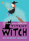 Titchy-witch and the birthday broomstick