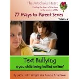 Text Bullying - Is Your Child Being Bullied Online (77 Ways to Parent Series)