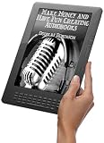 51Cd3qBqbBL. SL160  Make Money And Have Fun Creating Audiobooks