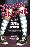 Zibby Payne & the Drama Trauma (Zibby Payne)