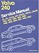 Volvo 240 Service Manual 1983, 1984, 1985, 1986, 1987, 1988, 1989, 1990, 1991, 1992, 1993: Dl, Gl, Turbo 240, 240Dl, 240Gl, 240Se