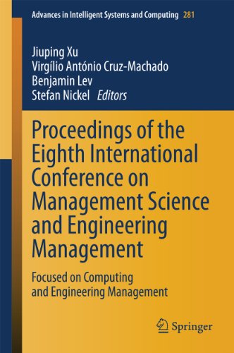 Proceedings of the Eighth International Conference on Management Science and Engineering Management: Focused on Computing and Engineering Management (Advances in Intelligent Systems and Computing)