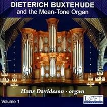 Dieterich Buxtehude and the Mean-Tone Organ, Volume 1