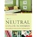 Neutral Color Schemes: Neutral Palettes and Dramatic Accents for Inspirational Interiors