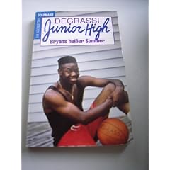 Degrassi Junior High. Bryans hei�er Sommer. Roman. ( Young Collection).