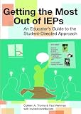 Getting the Most Out of IEPs: An Educator's Guide to the Student-Directed Approach