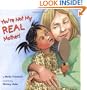 You're Not My Real Mother!