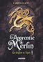 L'apprentie de Merlin, tome 1 : Le dragon et l'�p�e