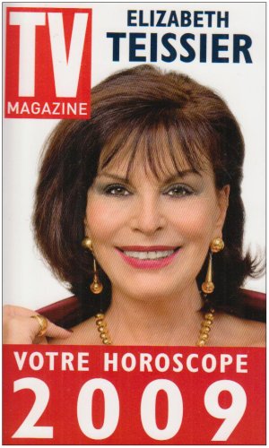 Votre horoscope 2009 by Elizabeth Teissier