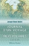Journal d'un voyage aux mers polaires, ex�cut� � la recherche de Sir John Franklin, en 1851 et 1852: Pr�c�d� d'une notice sur la vie et les travaux de l'auteur par Jilien Lemer