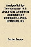 Bild zu: Anzeigepflichtige Tierseuche: West-Nil-Virus, Bovine spongiforme Enzephalopathie, Gefl&uuml;gelpest, Scrapie, Rifttalfieber, Rotz, Verbreitung von H5N1, ... Blauzungenkrankheit, Paratuberkulose