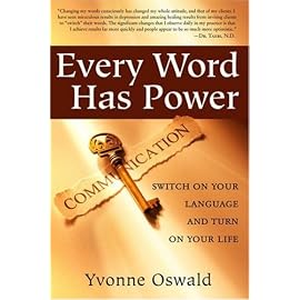Every Word Has Power: Switch on Your Language and Turn on Your Life