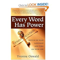 Every Word Has Power: Switch on Your Language and Turn on Your Life