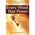 Every Word Has Power: Switch on Your Language and Turn on Your Life