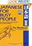 Japanese for Busy People II: The Workbook for the Revised 3rd Edition incl. 1 CD