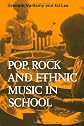 Pop, Rock and Ethnic Music in School (Resources of Music)