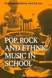 Pop, Rock and Ethnic Music in School (Resources of Music)