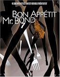 Bon appétit Mr. Bond