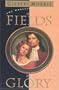 The Fields of Glory (Wakefield Dynasty #4)