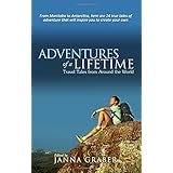 adventures of a lifetime travel tales from around the world world traveler tales