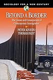 Beyond a border : the causes and consequences of contemporary immigration