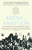 Arena of ambition : a history of the Cambridge Union