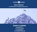 Ziele erreichen!: Live-Mitschnitt eines zweit&auml;gigen Zieleseminars - Stephan Landsiedel