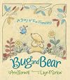 Bug and Bear: A Story of True Friendship