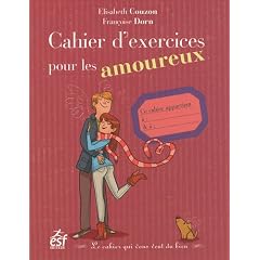 Cahier d'exercices pour les amoureux : Le cahier qui vous veut du bien