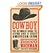 Cowboy: The Ultimate Guide to Living Like a Great American Icon