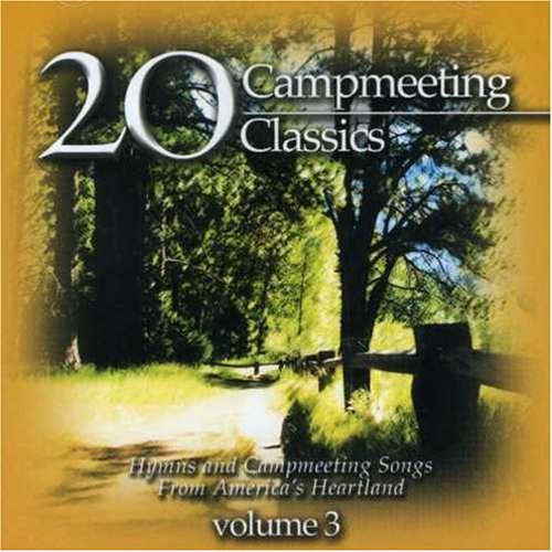 CD-Charts  Search : 20 Campmeeting Classics, Vol. 3