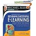 Designing Successful E-Learning: Forget What You Know About Instructional Design and Do Something Interesting - Michael Allen's Online Learning Library (Essential Tools Resource)