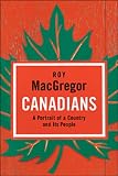 Canadians: A Portrait of a Country and Its People