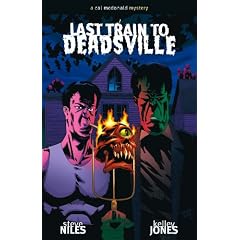 Last Train To Deadsville: A Cal McDonald Mystery (Cal McDonald, Monster Hunter)