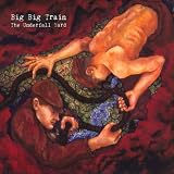 The Underfall Yardby Big Big Train
