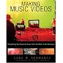 Making Music Videos: Everything You Need to Know from the Best in the Business